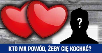 ktory-znajomy-ma-powod-zeby-cie-kochac